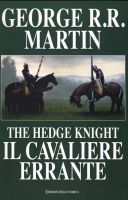 The hedge knight - Il cavaliere errante