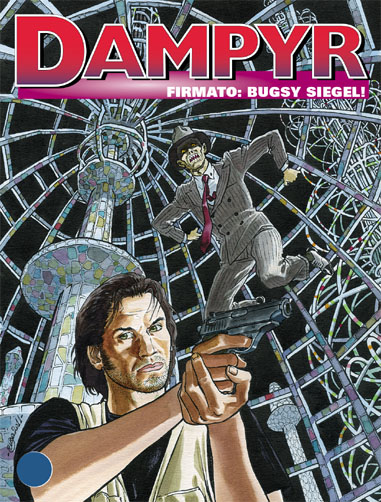 Dampyr #139 - Firmato: Bugsy Siegel!