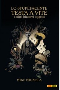 Lo stupefacente testa a vite e altri bizzarri oggetti