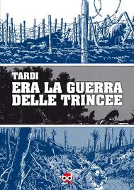 copertina Jacques Tardi: Era la Guerra delle Trincee
