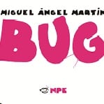 Bug - il videogioco dal fumetto di Miguel Angel Martin