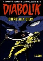 Diabolik n. 8 (1999) Anno XXXVIII - Colpo alla cieca