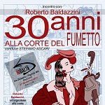 Incontro con Roberto Baldazzini - 30 anni alla Corte del Fumetto