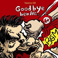 copertina del volume Goodbye Ben Ali del tunisino Yassine Ellil (s)