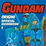 Star Comics presenta: Gundam Origini Official Guidebook #1