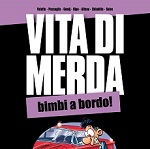 Dentiblù al Mantova Comics&Gam​es con "Vita di Merda: Bimbi a bordo!"