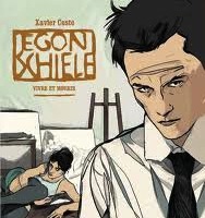 Egon Schiele - vivre et mourir (Xavier Coste)