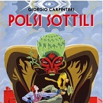 Trent'anni di Valvoline! Giorgio Carpinteri presenta la nuova edizione di "Polsi sottili"