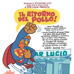Domenica 23 evento fumettoso al Bar Lucio: Il ritorno del Pollo