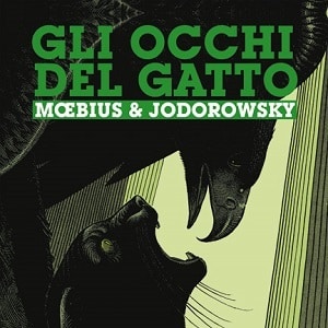 Torna disponibile "Gli Occhi del Gatto", capolavoro sperimenta​le di Alejandro Jodorowsky e Moebius
