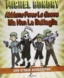 AbbiamoPersoLaGuerra-gondry