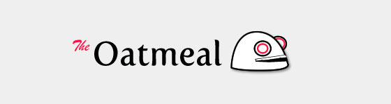 The Oatmeal è un webcomic creato da Matthew Inman. Ha ricevuto una nomination per il premio Eisner Award 2014 nella categoria Best Digital/Webcomic