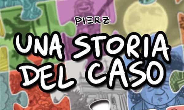 Pierz una storia del caso