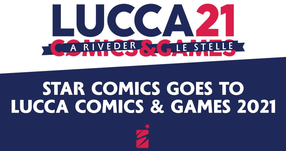 Star Comics Lucca 21 IMG EVIDENZA