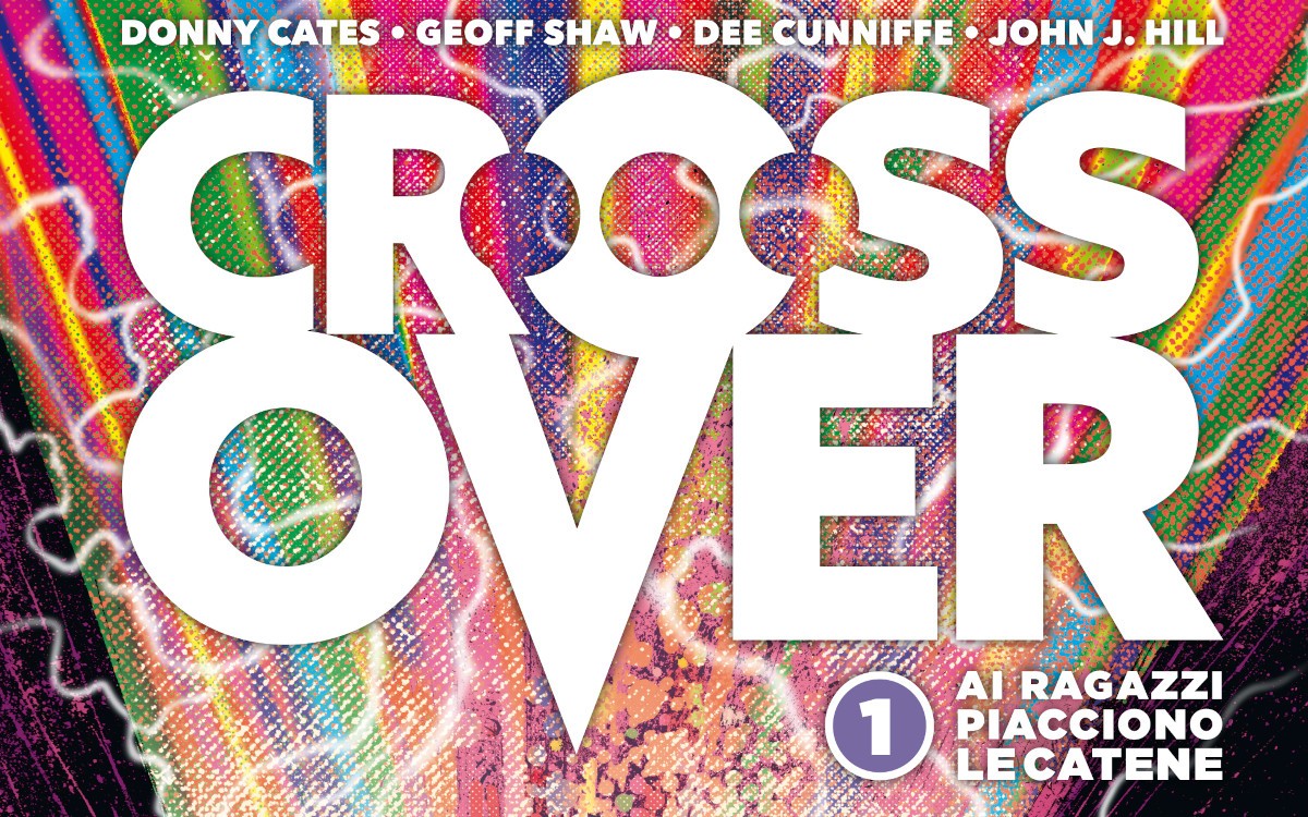 Crossover vol. 1 Ai ragazzi piacciono le catene (saldaPress, mar. 2022) IMG EVIDENZA