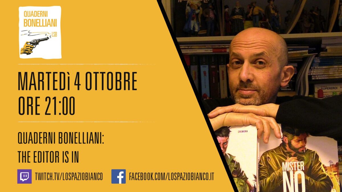 Quaderni bonelliani 04.10.2022 The Editor is in