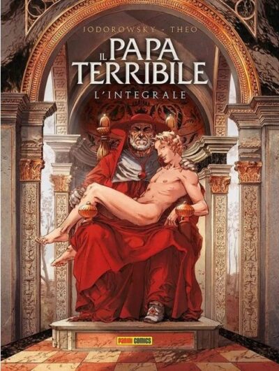 Il-Papa-terribile-l-INTEGRALE-di-Jodorowsky-NUOVO-ed--Panini-FU21