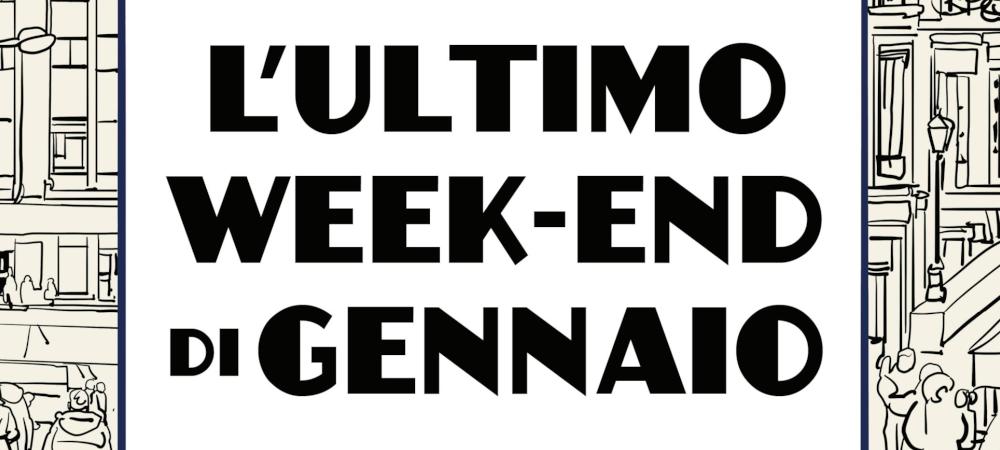 L'ultimo weekend di gennaio IMG EVIDENZA